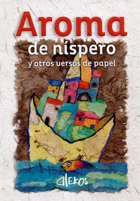 Aroma de níspero y otros versos de papel