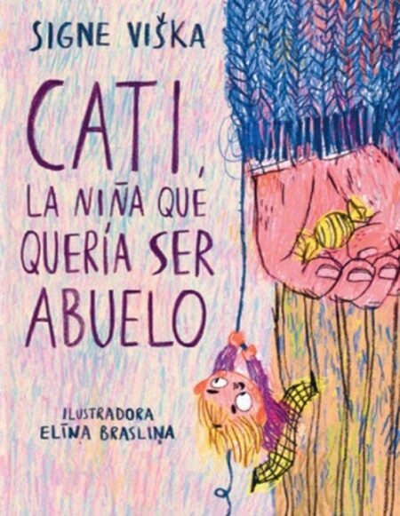 Cati, la niña que quería ser abuelo