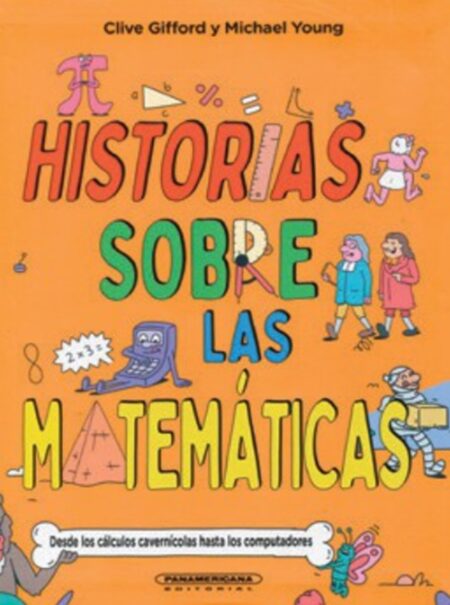 Historias sobre las matemáticas: desde los cálculos cavernícolas hasta los computadores