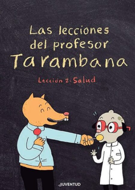 Las lecciones del profesor Tarambana, lección 2: salud