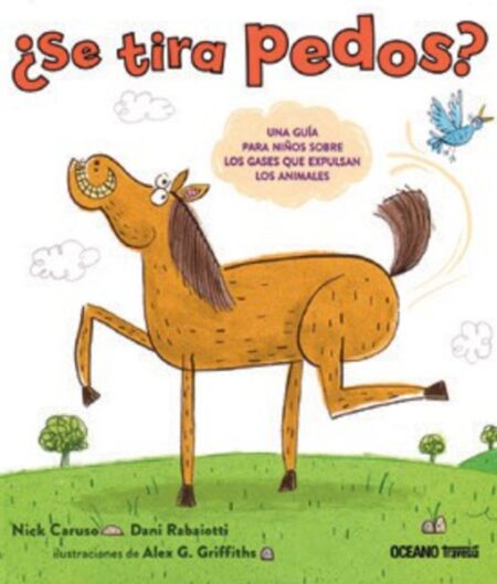 ¿Se tira pedos?:una guía para niños sobrelos gases que expulsan los animales