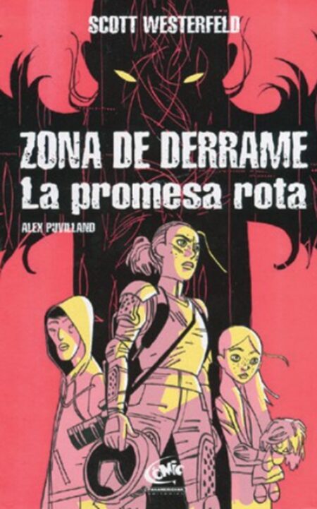 Zona de derrame: la promesa rota